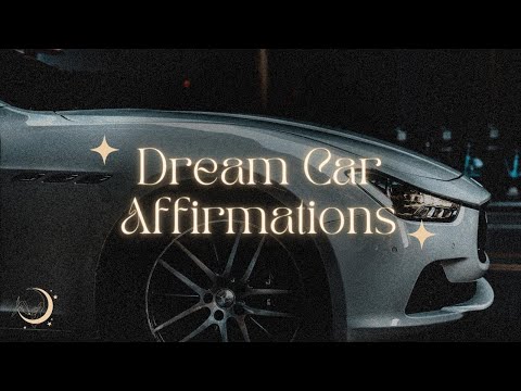 POWERFUL I AM Affirmations For Your Dream Car
