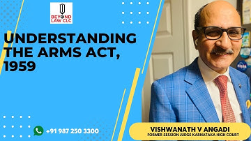 Understanding The Arms Act,1959: Vishwanath V Angadi