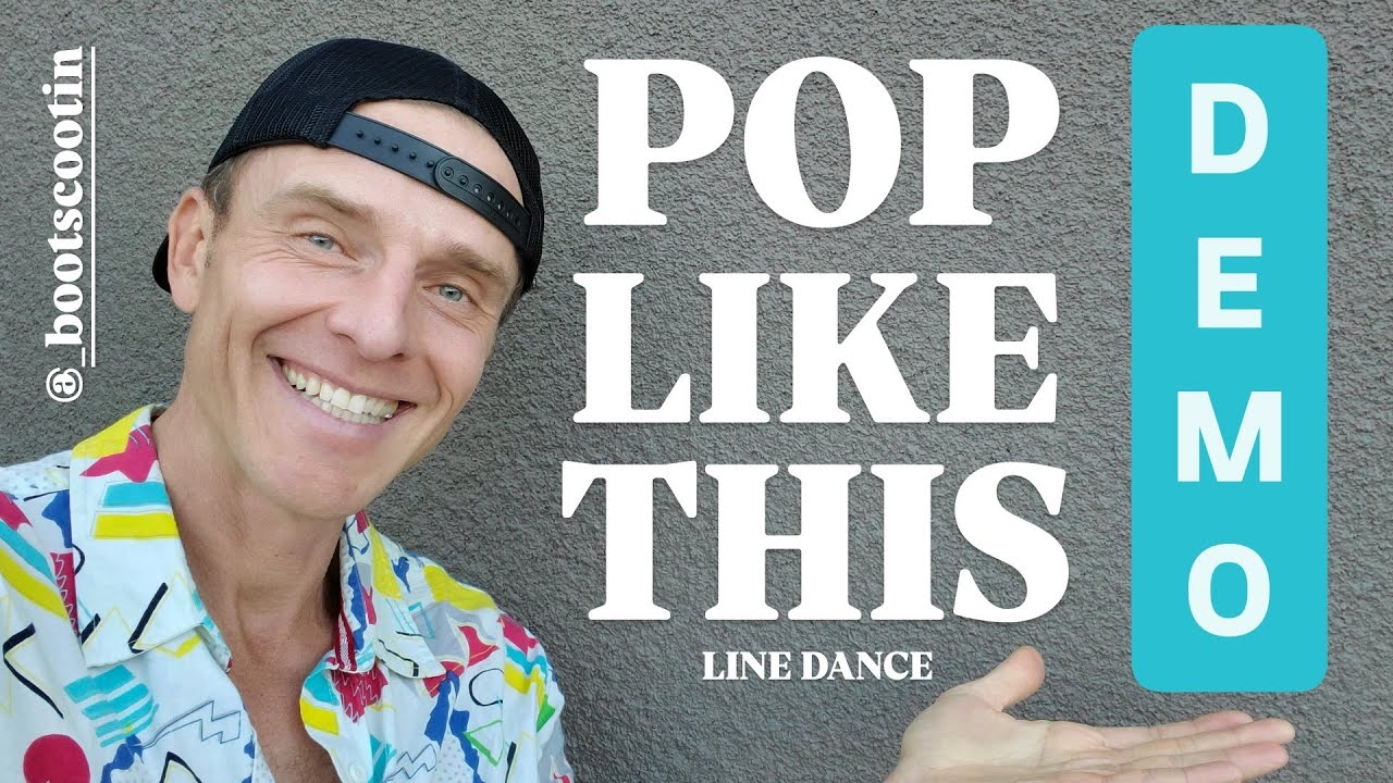 POP LIKE THIS  -- Line Dance DEMO