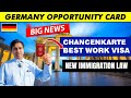 Germany Opportunity Card Visa | Chancenkarte No -1 Work Visa | Big Changes | Immigration Law| No AGE