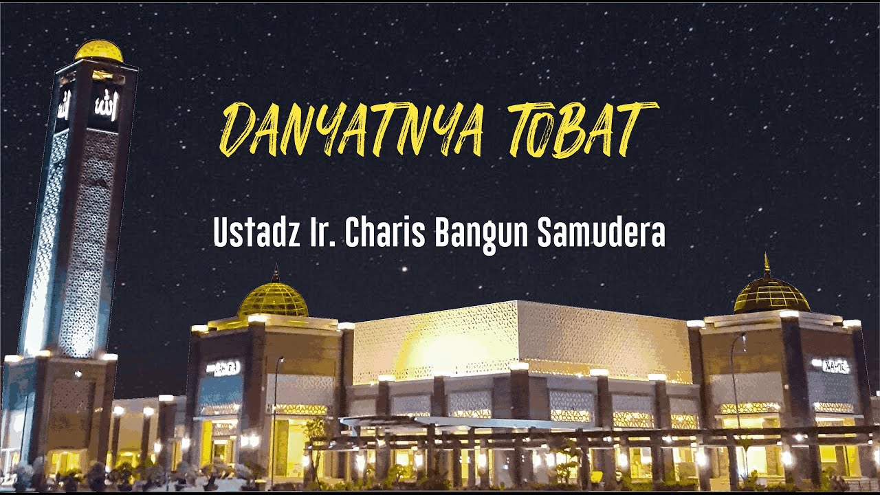 Ustadz Ir. Charis Bangun Samudra - Dasyatnya Tobat