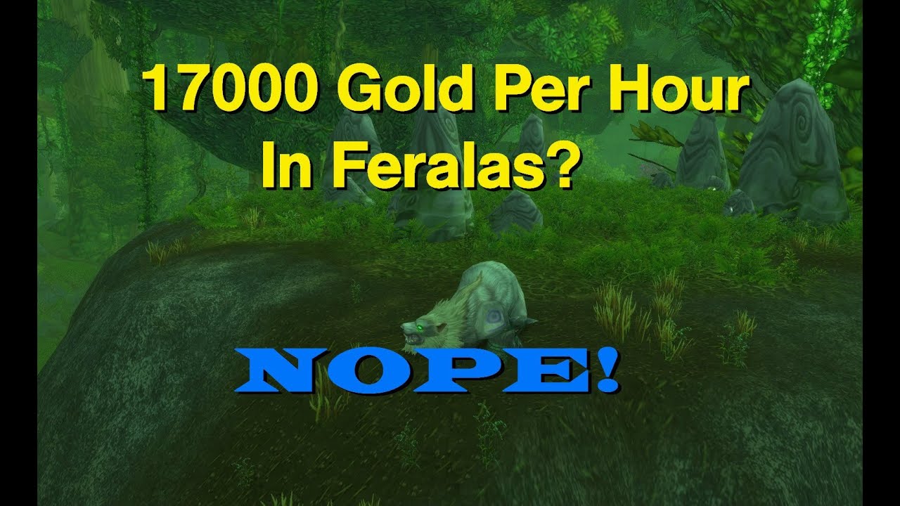 games people play 17,000 Gold Per Hour in Feralas? Nope!