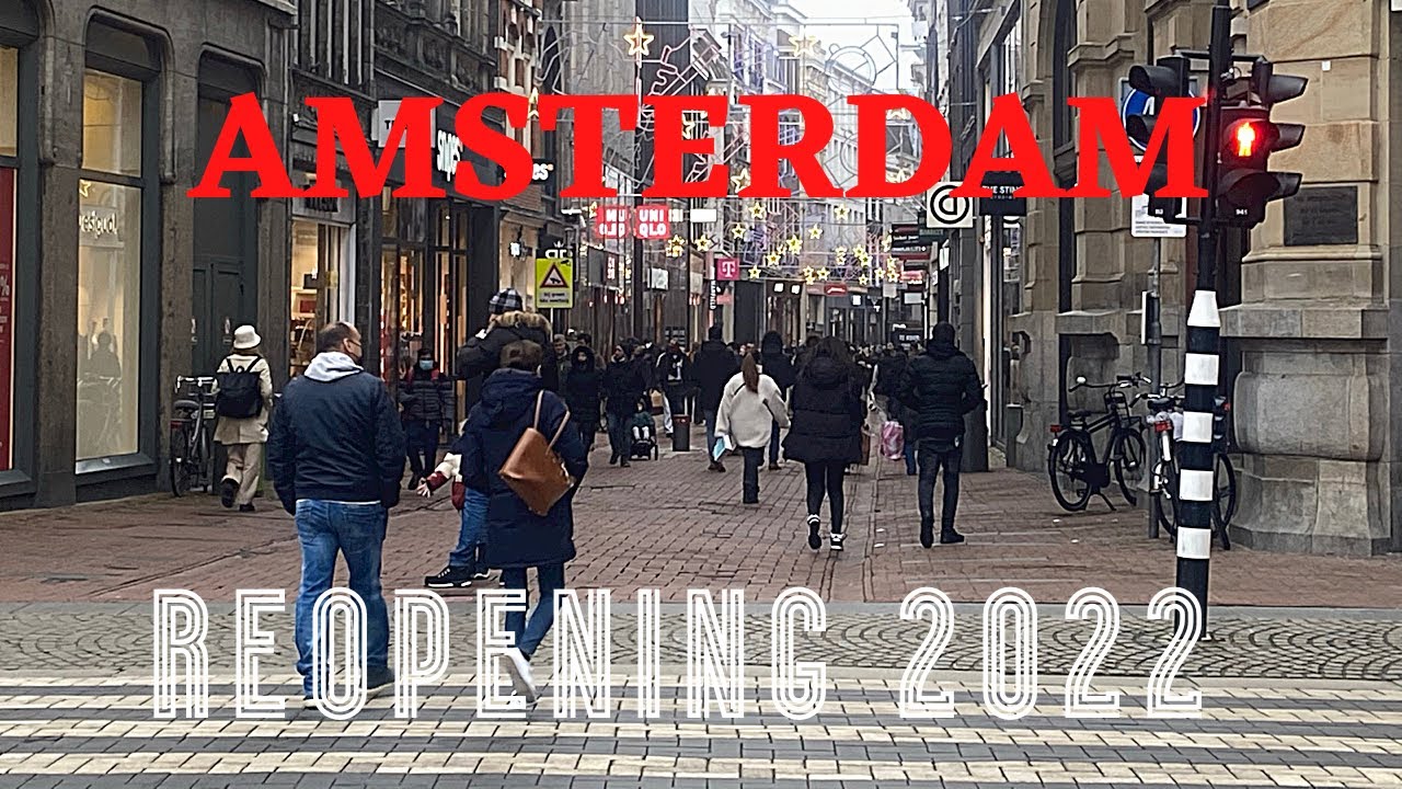 AMSTERDAM StreetView | REOPENING OF NON ESSENTIAL STORES 2022