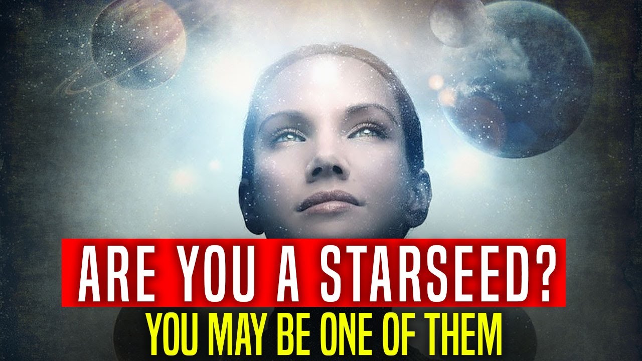 HOW TO KNOW, THAT YOU ARE A STARSEED. [You maybe one of them] - YouTube
