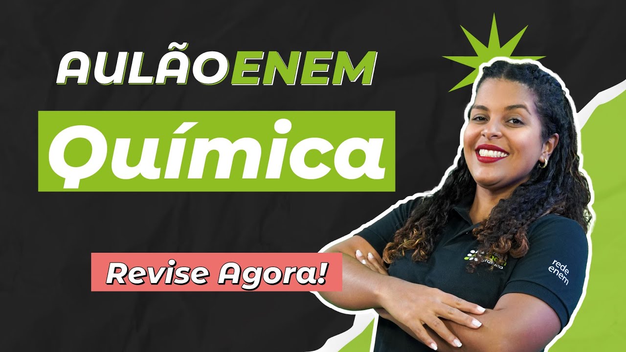 AULÃO ENEM DE QUÍMICA: OS TEMAS QUE MAIS CAEM | AULÃO ENEM 2025