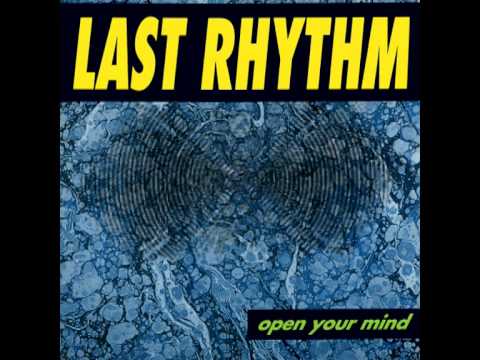 Last Rhythm - Open Your Mind (Original Extended Mix) - YouTube