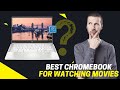 Top Chromebooks for Movie Watching in 2022 - Reviews and Recommendations!