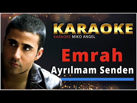 karaoke - Ayrılmam Senden - Emrah