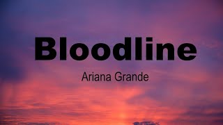 Download lagu Bloodline | Ariana Grande | Moonlight | Lyrics