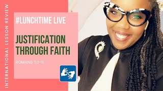 Romans 5:1–11 |  Sunday School Review: 📚🤗🙌🏾 JUSTIFICATION THROUGH FAITH - July 25, 2021