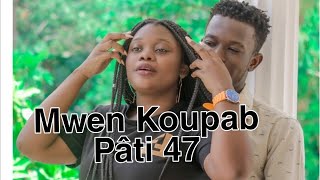 MWEN KOUPAB PATI 47 / Mikey Pat Mouri Li jwenn Ak Manou 