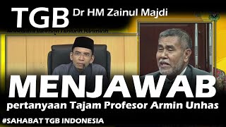 TGB Dr HM Zainul Majdi menjawab pertanyaan Tajam Profesor Armin Unhas