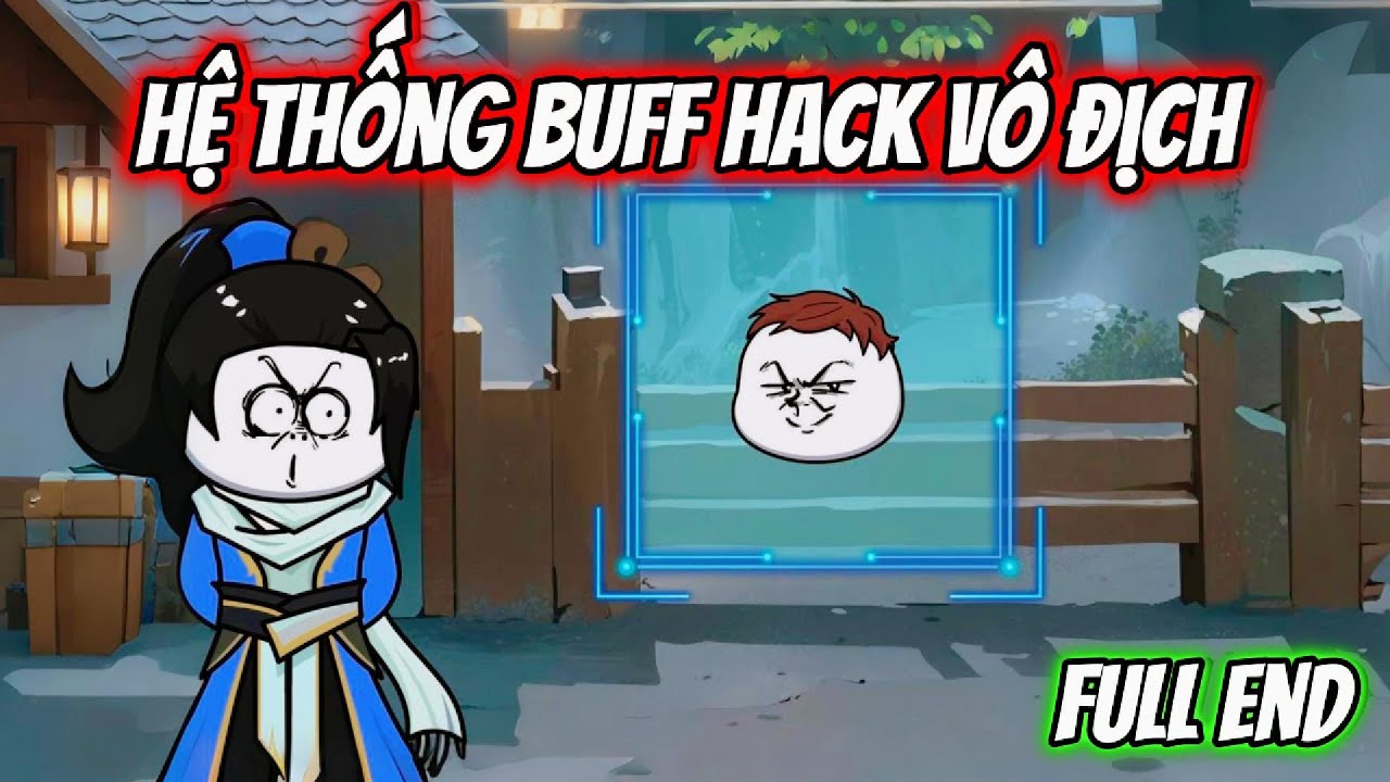 FULL BỘ: HỆ THỐNG BUFF HACK VÔ ĐỊCH