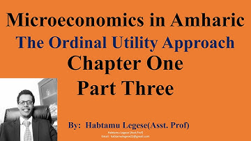 Microeconomics in Amharic The Ordinal Utility Approach Chapter One Part Three