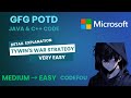 Tywin's War Strategy | GFG POTD | Java &amp; C++ | 13-08-25