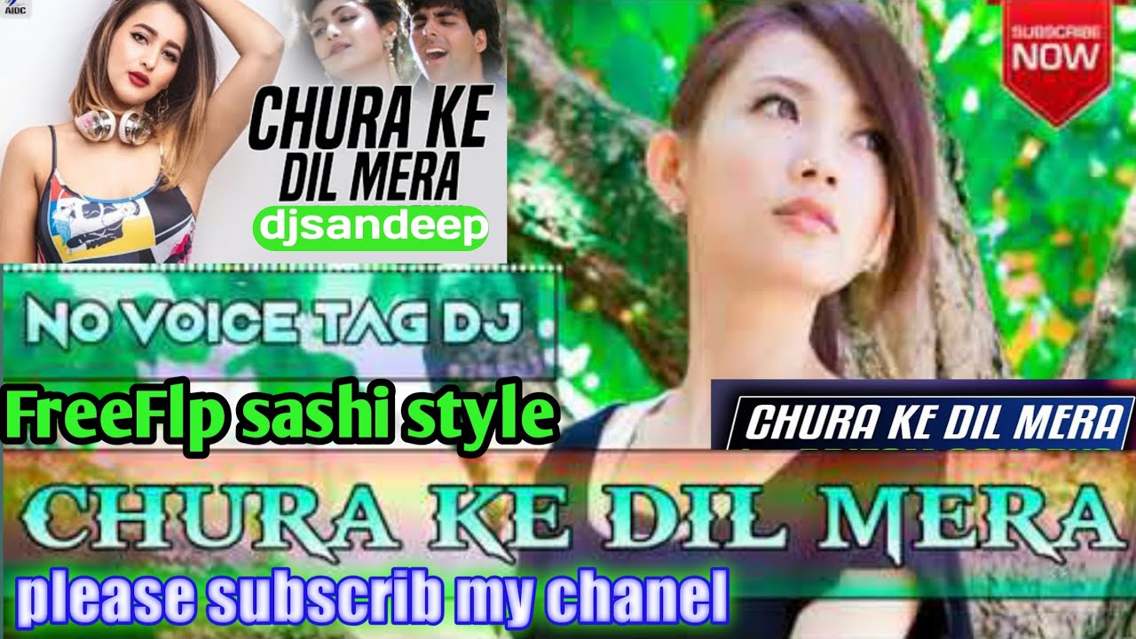 Chura Ke Dil Mera no voice tag song DJ Hard Mix DJ sashi style Song By LRS Songs