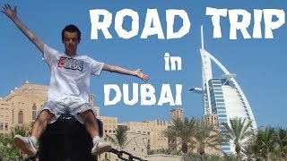 Dubai | Amazing Road Trip | 2013