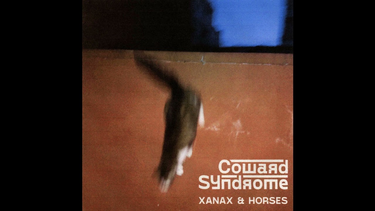 Coward Syndrome - Xanax & Horses (Full Album)