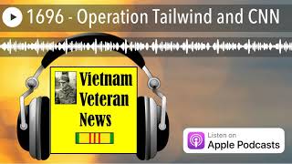 1696 - Operation Tailwind and CNN