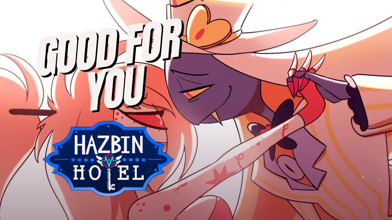 Good For You | Hazbin Hotel Season 2 | Cherri Bomb x Sir Pentious