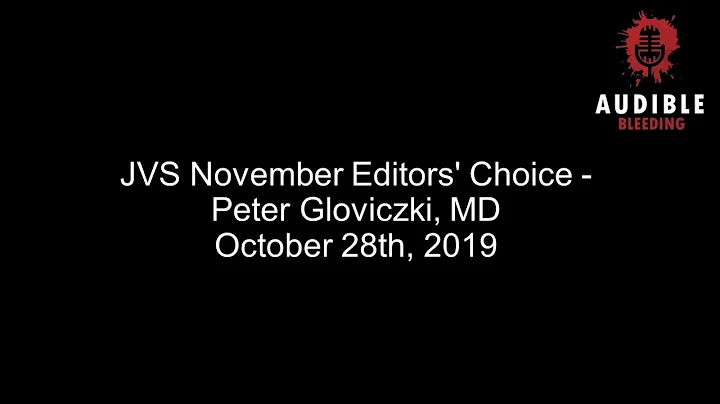 JVS November Editors' Choice - Peter Gloviczki, MD