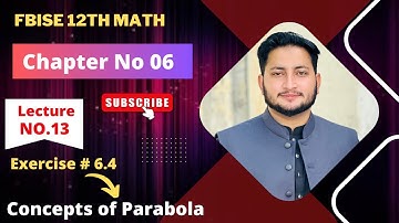 12th Class Math Exercise 6.4 | 2nd year mathematics Chapter 6 | Concept of parabola