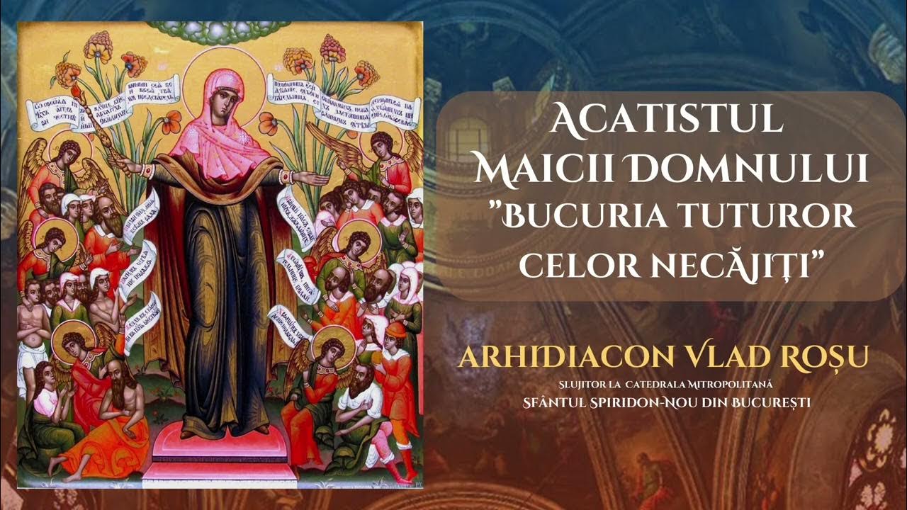 Acatistul De Multumire Vlad Rosu Acatistul Maicii Domnului Bucuria celor necăjiți - Vlad Roșu - YouTube