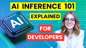 What is AI Inference for Developers | Explained Simply