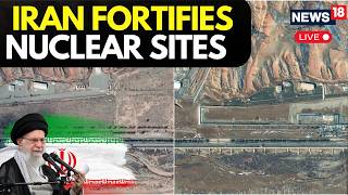 Nuclear War Soon? Satellite Images Show Iran Fortifying Military & Nuclear Sites | Trump | LIVE