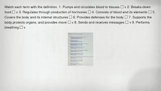 Match each term with the definition. 1. Pumps and circulates blood to tissues square v 2. Breaks dow