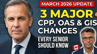 3 Major CPP, OAS & GIS Changes in March 2026 Every Canadian Senior Should Know