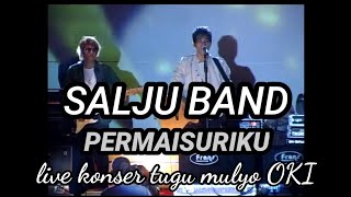 Salju Band - Permaisuriku - live konser tugu mulyo OKI 2010