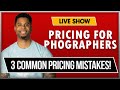 Top 3 Pricing Mistakes Photographers Make + Q&A 🔴LIVESTREAM🔴