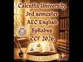 Calcutta University 3rd semester  AEC English Syllabus  CCF 2026. #aecenglish  #ccf