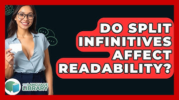 Do Split Infinitives Affect Readability? - The Language Library