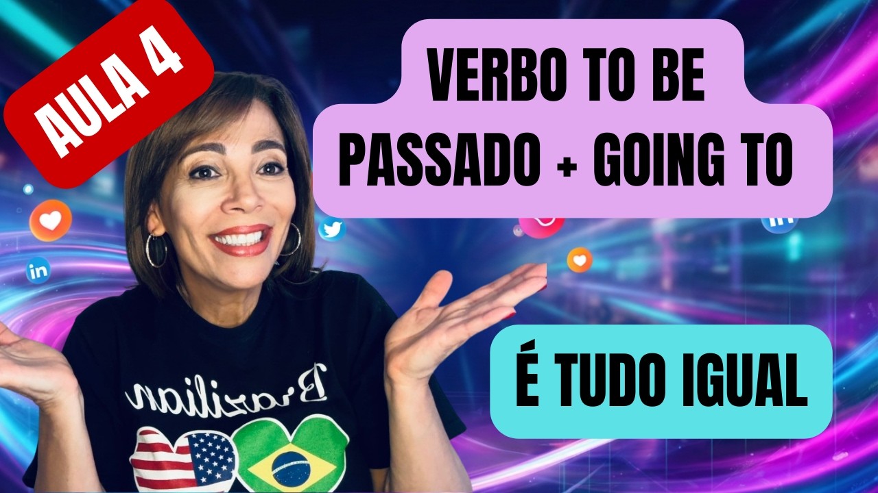 INGLÊS DO ZERO: VERBO TO BE NO PASSADO + GOING TO