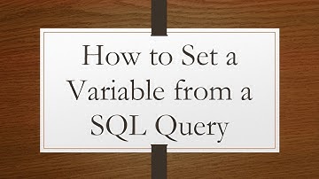 How to Set a Variable from a SQL Query