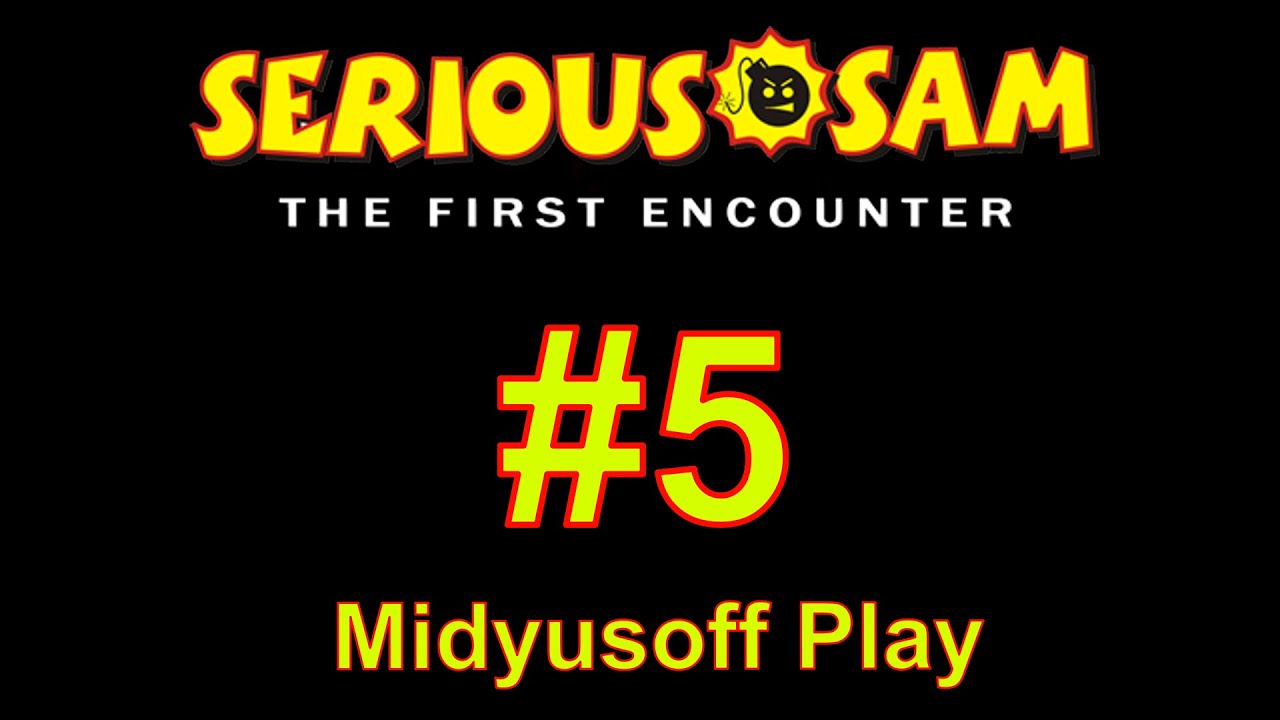 Encounter 5. Serious Sam обложка HD the first encounter обложка.