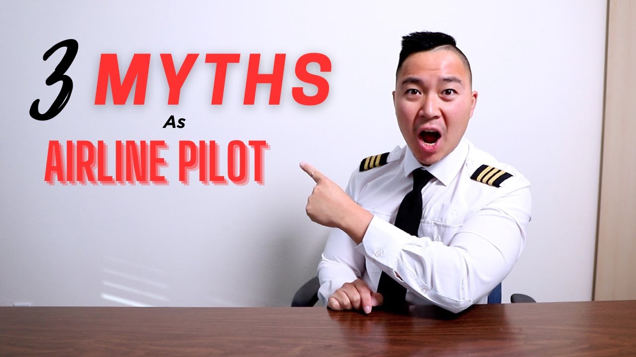 3 Myths Of An Airline Pilot