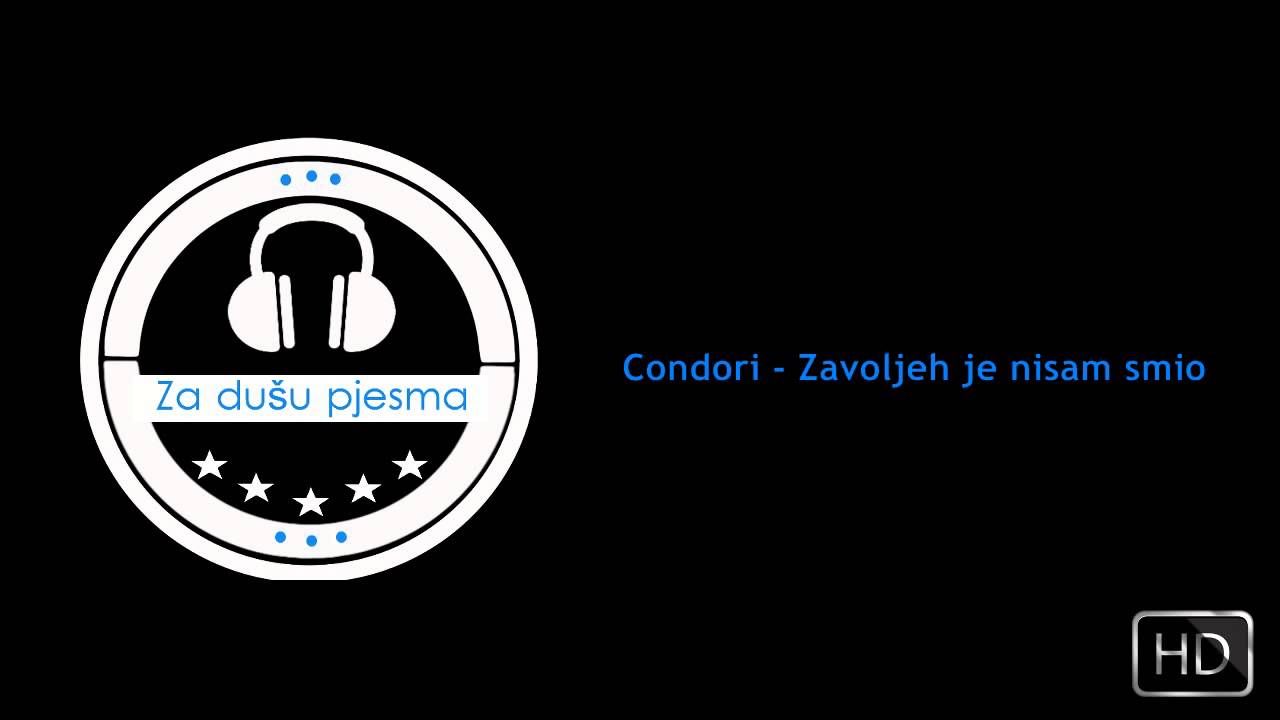 Condori - Zavoljeh je nisam smio