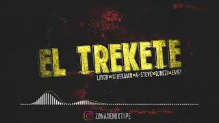 El Trekete - Dj Bekman ✘ Layon ✘ U Steve ✘ Dj Nezi ✘ Em Gy
