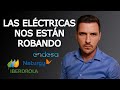 Las eléctricas NOS ROBAN inflando el PRECIO DE LA LUZ 💡 🔌