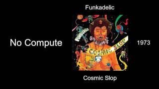 Watch Funkadelic No Compute video