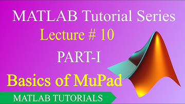 Lecture # 10 Part-I | MuPad - MATLAB (Urdu/Hindi) | MATLAB Tutorials