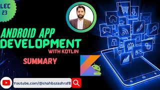 23. Summary till now  Android App Development with Kotlin | #app #kotlin #android