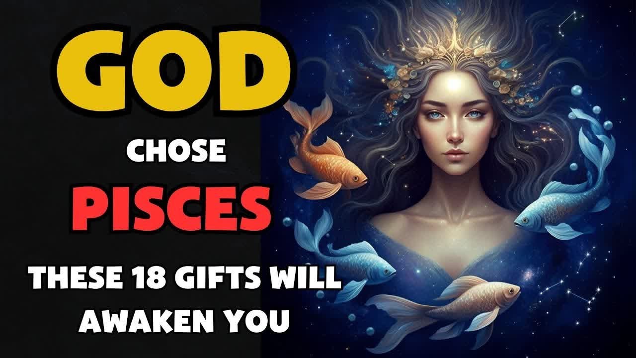The Sacred Gifts God Gave Only to Pisces | 18 Divine Blessings You Were Born With