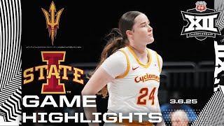 #15 Arizona State vs. #7 Iowa State Game Highlights | 2025 Phillips 66 Big 12 WBB Basketball