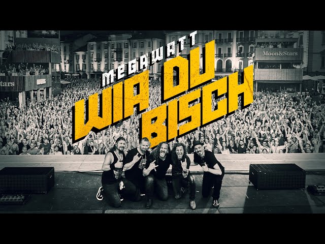 Megawatt - Wia du bisch (Offiziells Musigvideo) class=