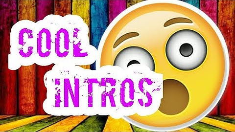 How To Make A DOPE Intro on Android