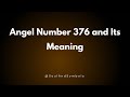 Angel Number 376 And Its Meaning 376 Meaning 